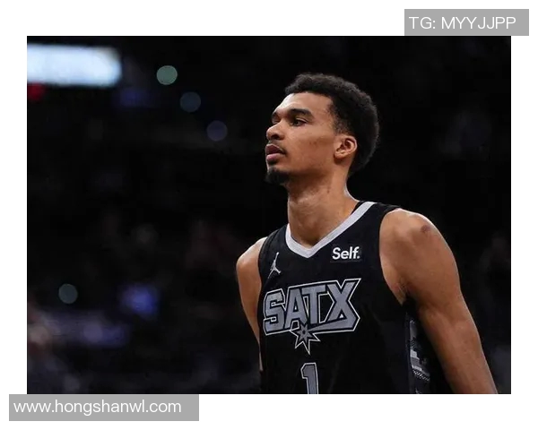 文班亚马新赛季表现抢眼场均数据惊人已成为最佳新秀热门人选