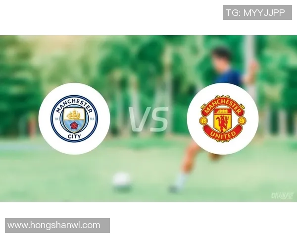 曼彻斯特城与曼彻斯特联的精彩对决比分分析与赛后点评